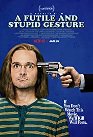 A FUTILE AND STUPID GESTURE (2018) ทึ่มอัจฉริยะ เงอะงะจนได้เรื่อง