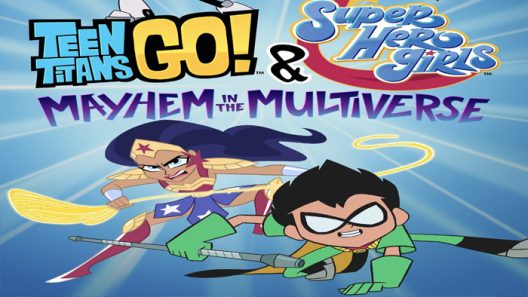 TEEN TITANS GO & DC SUPER HERO GIRLS MAYHEM IN THE MULTIVERSE (2022)